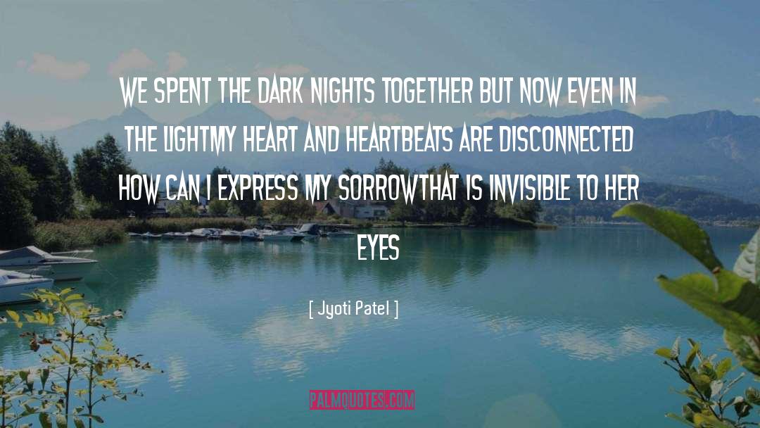 Dark Nights quotes by Jyoti Patel