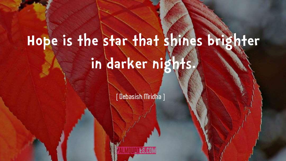 Dark Nights quotes by Debasish Mridha