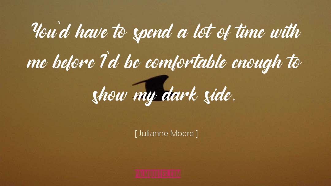 Dark Past quotes by Julianne Moore