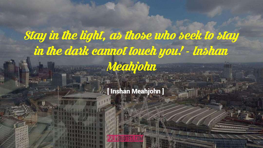 Dark Past quotes by Inshan Meahjohn