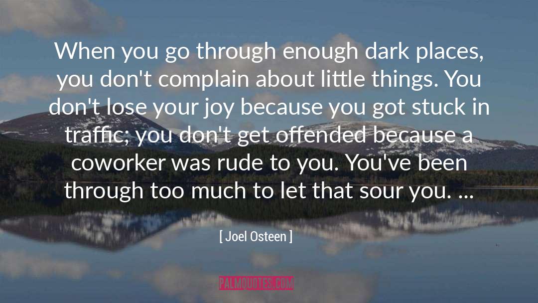 Dark Places quotes by Joel Osteen