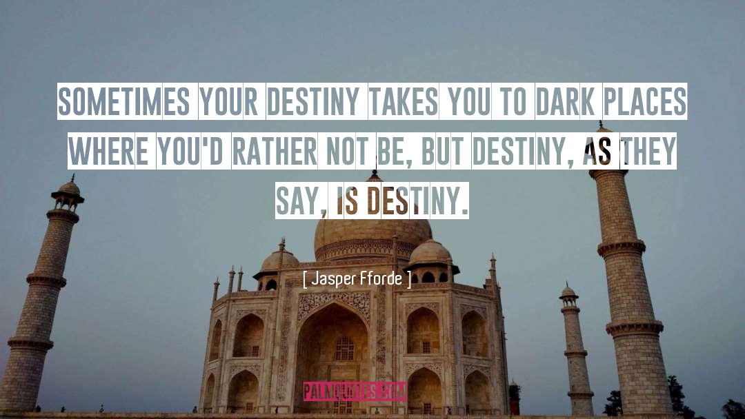 Dark Places quotes by Jasper Fforde