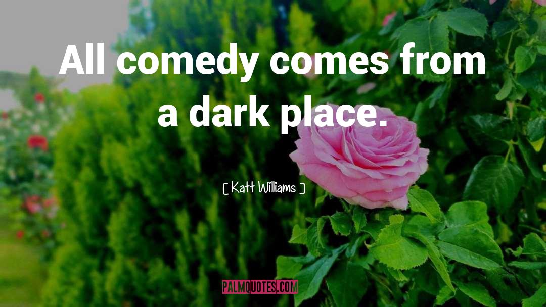 Dark Places quotes by Katt Williams