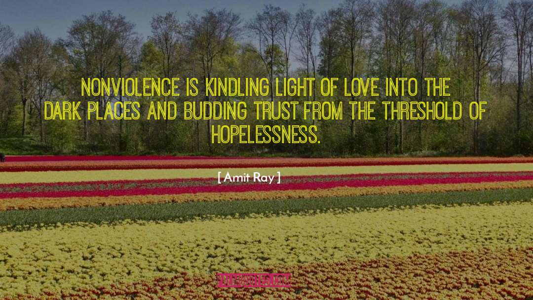 Dark Places quotes by Amit Ray