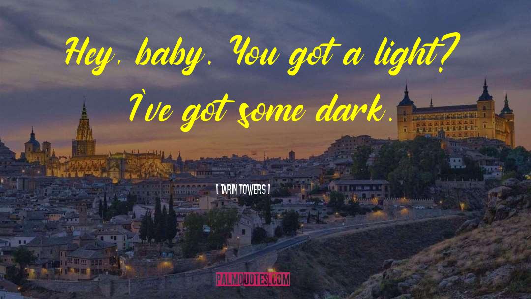 Dark Poetry quotes by Tarin Towers