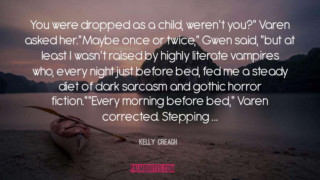 Dark Sarcasm quotes by Kelly Creagh