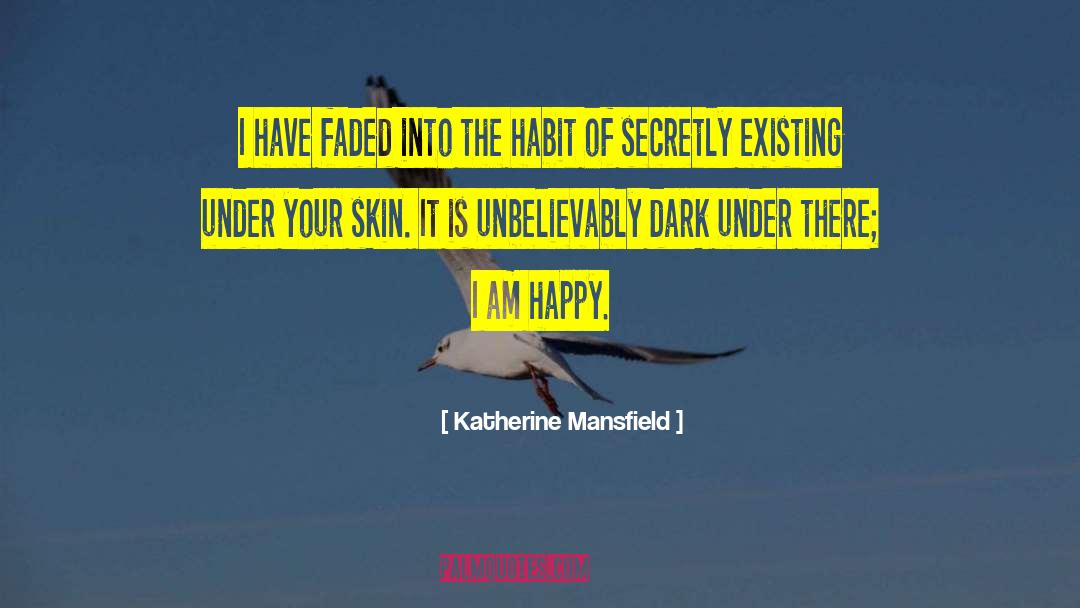 Dark Secret quotes by Katherine Mansfield