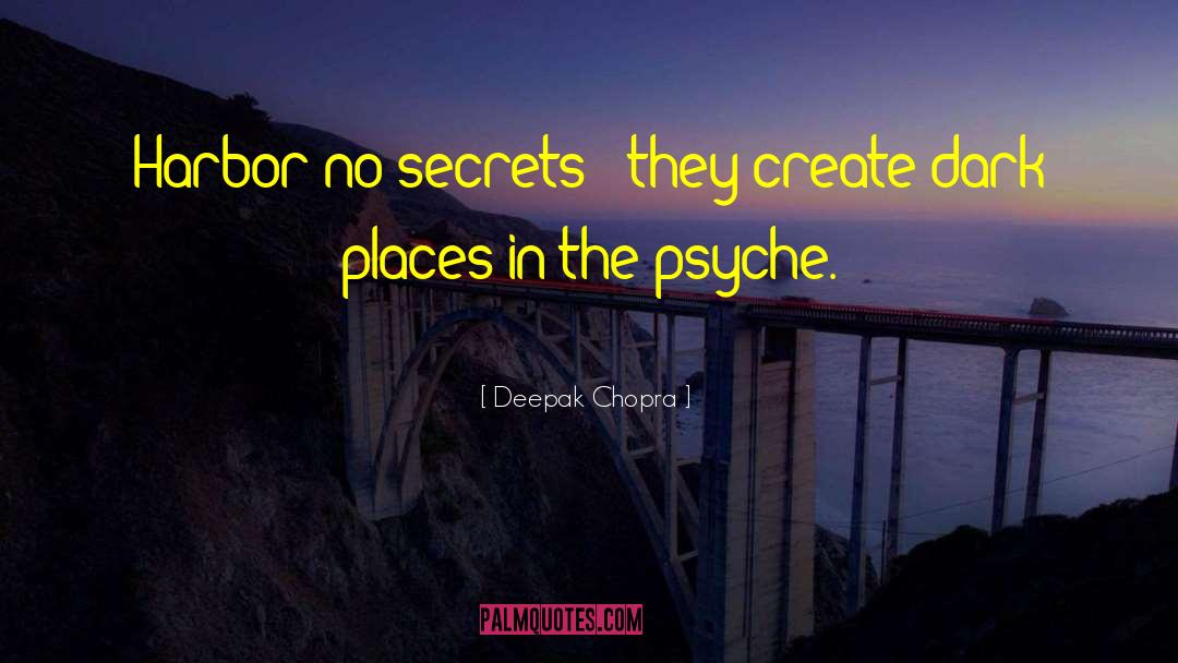 Dark Secret quotes by Deepak Chopra