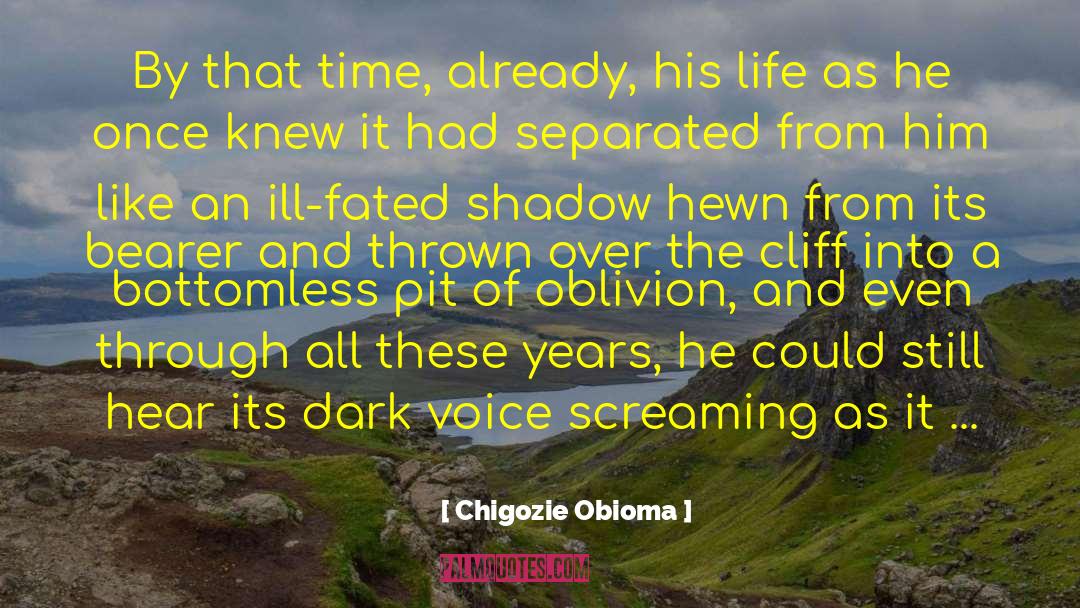 Dark Secrets quotes by Chigozie Obioma
