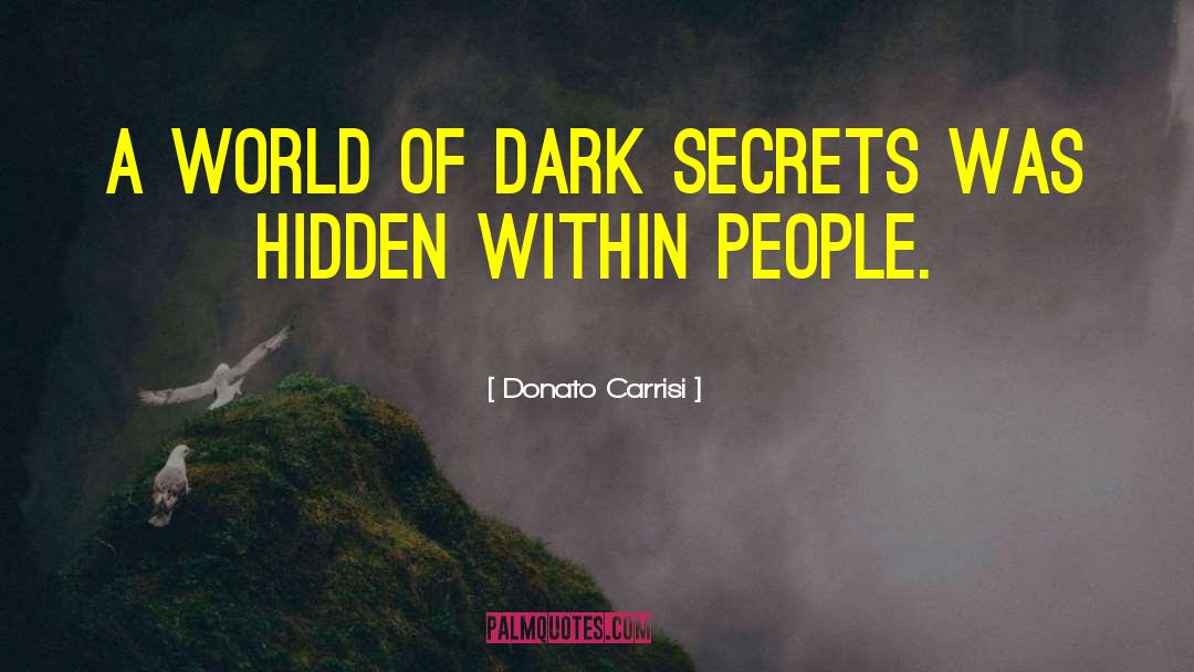 Dark Secrets quotes by Donato Carrisi