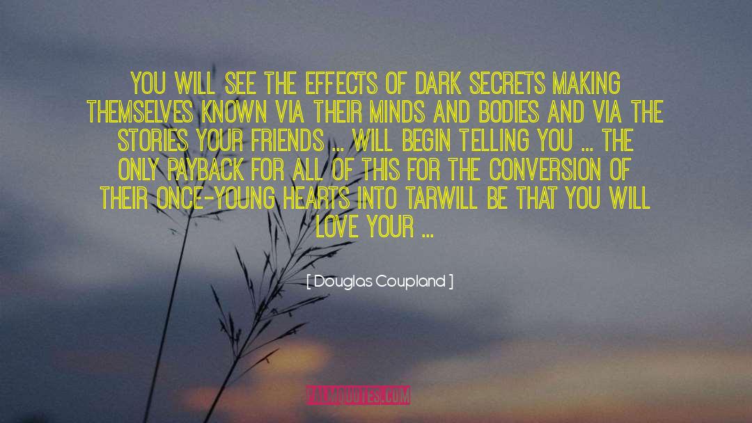 Dark Secrets quotes by Douglas Coupland