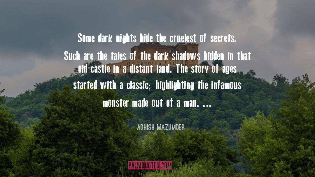 Dark Shadows quotes by Adhish Mazumder