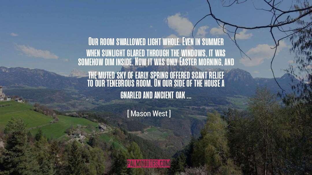 Dark Skin quotes by Mason West