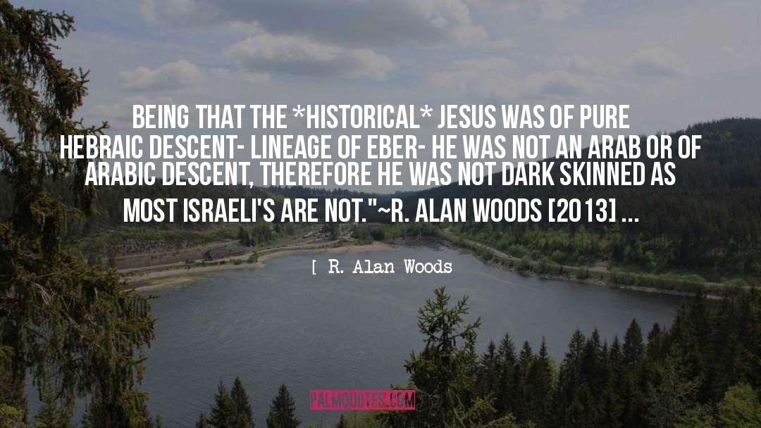 Dark Skinned quotes by R. Alan Woods