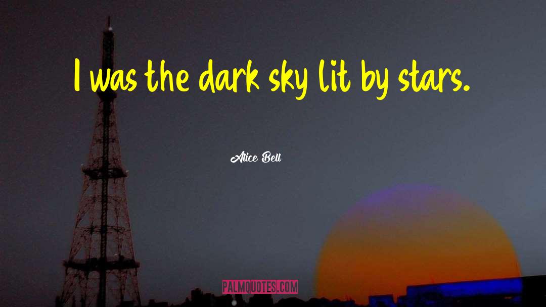 Dark Sky quotes by Alice Bell