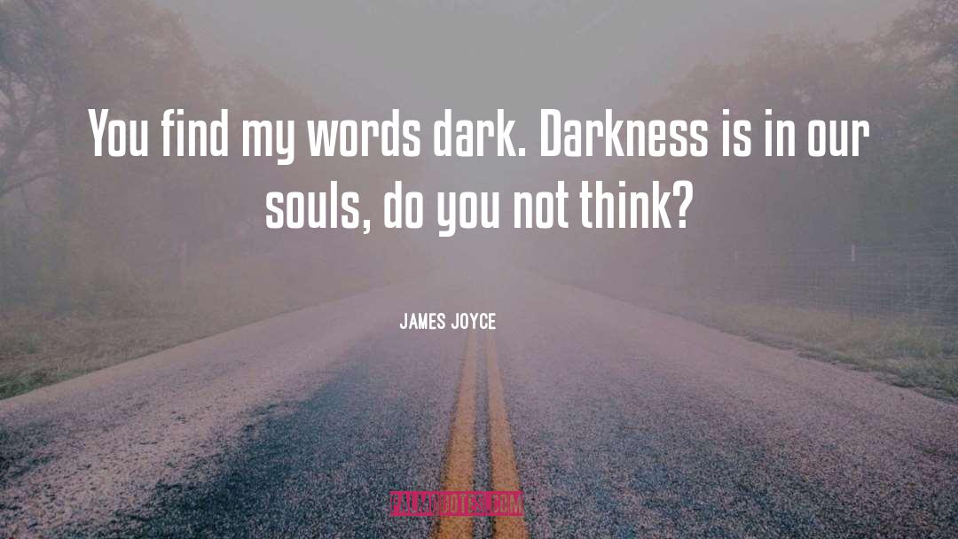 Dark Souls Inspirational quotes by James Joyce