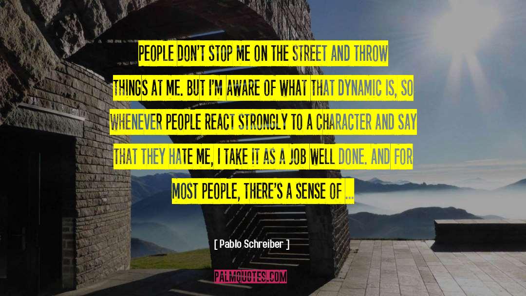 Dark Streets quotes by Pablo Schreiber