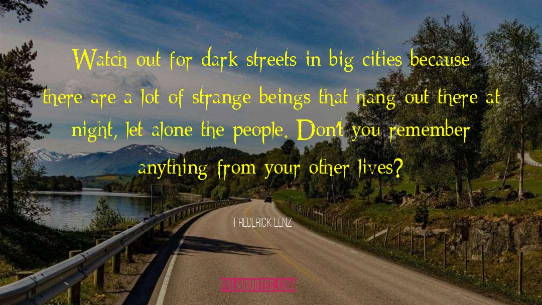 Dark Streets quotes by Frederick Lenz