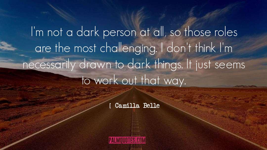 Dark Things quotes by Camilla Belle