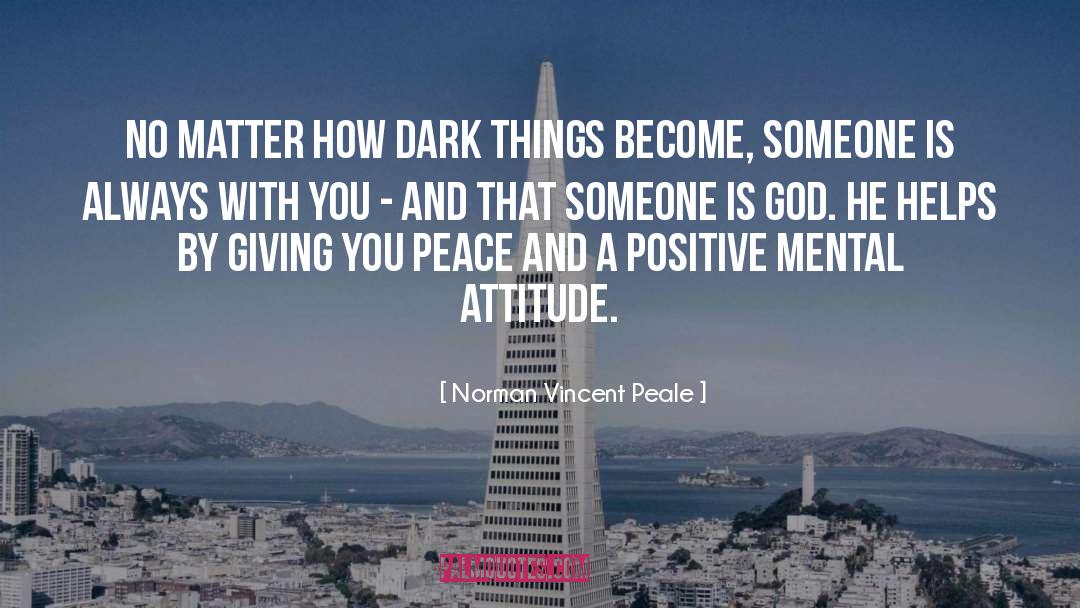 Dark Things quotes by Norman Vincent Peale