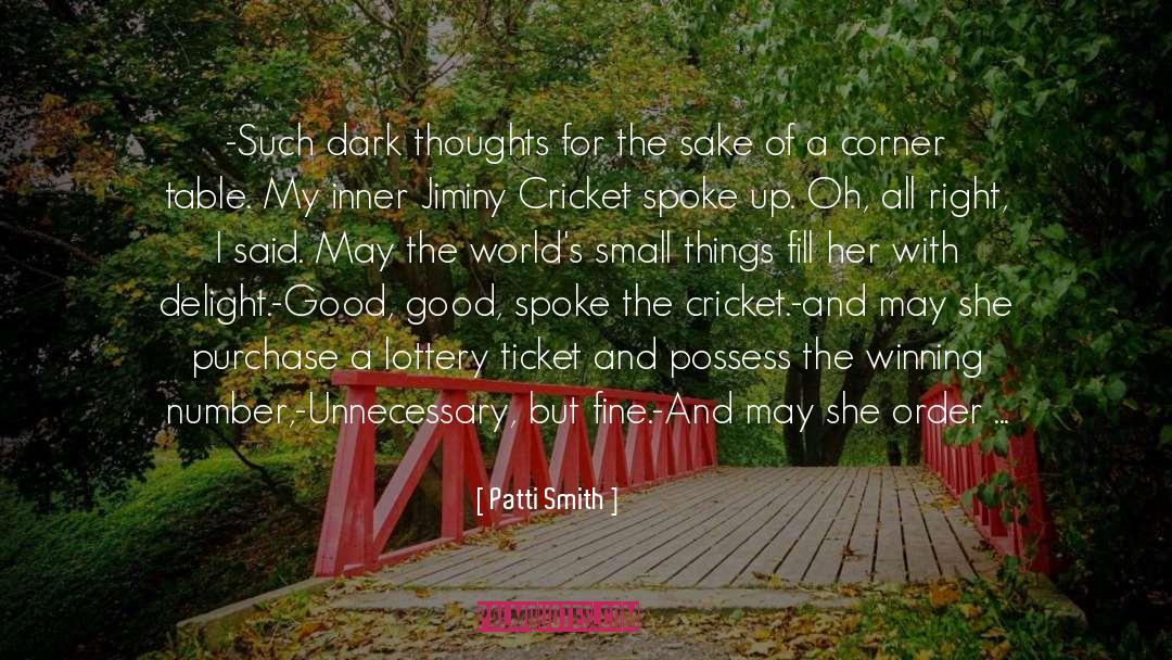 Dark Thoughts quotes by Patti Smith