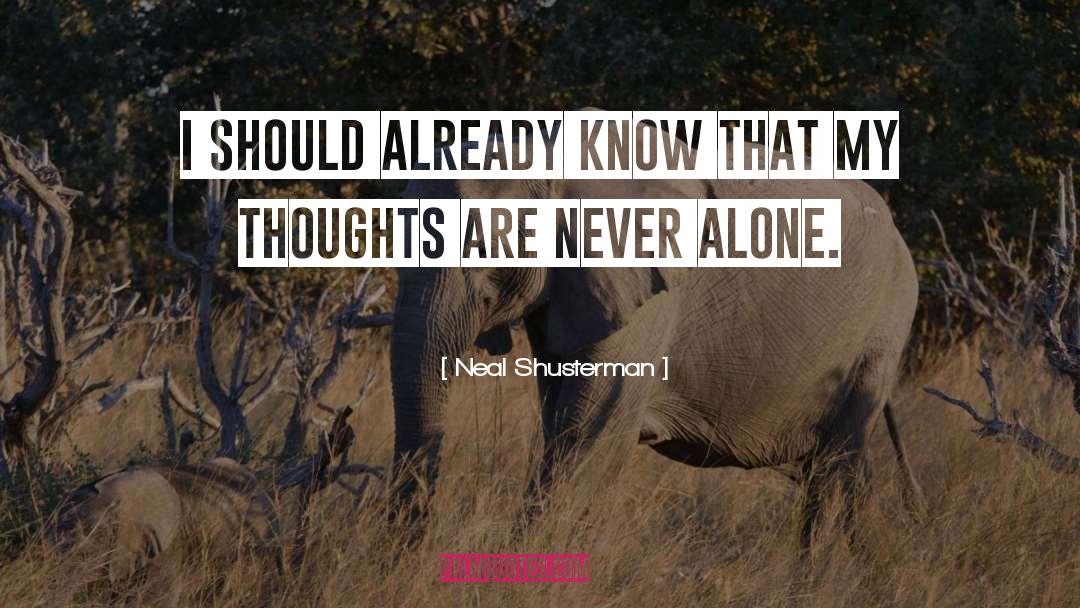 Dark Thoughts quotes by Neal Shusterman