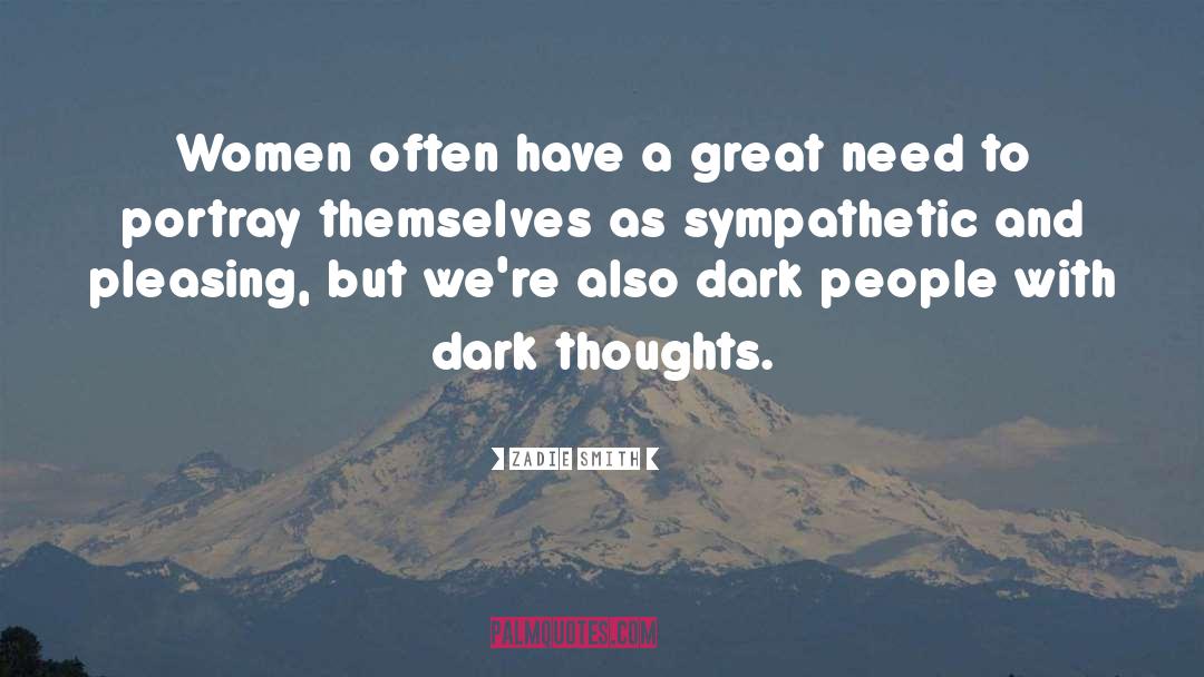 Dark Thoughts quotes by Zadie Smith