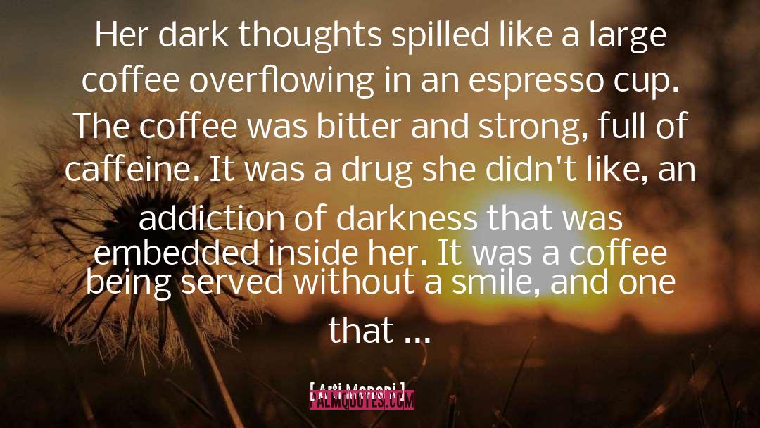 Dark Thoughts quotes by Arti Manani