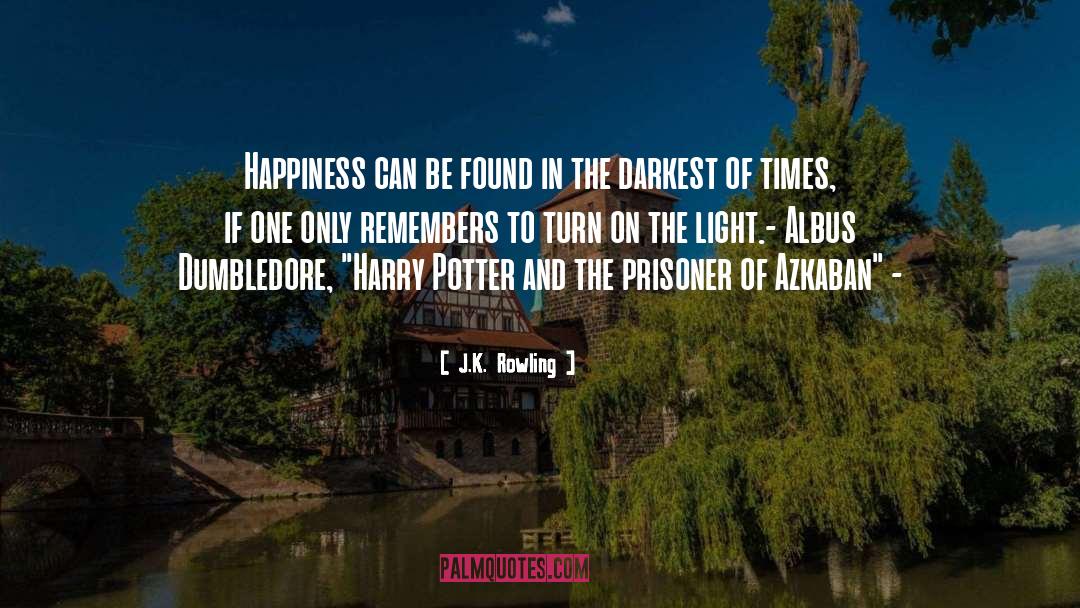 Dark Times Inspirational quotes by J.K. Rowling