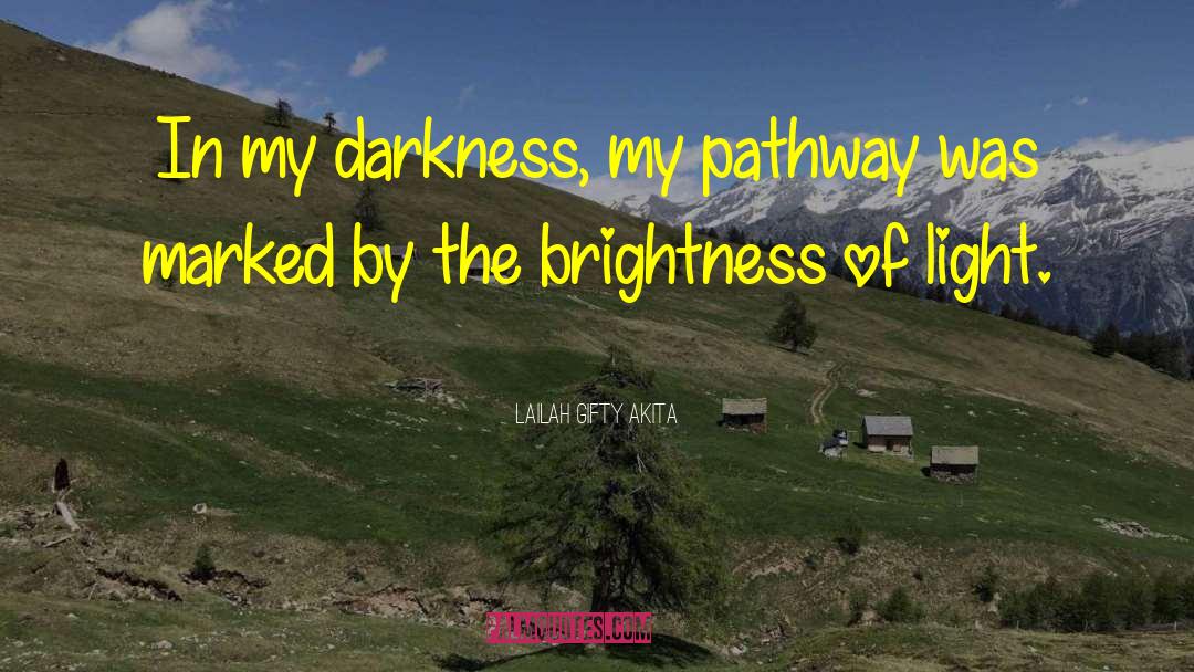 Dark Times quotes by Lailah Gifty Akita