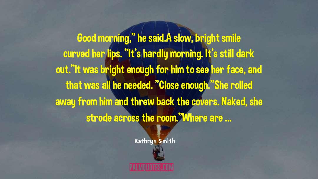 Dark Tunnel quotes by Kathryn Smith