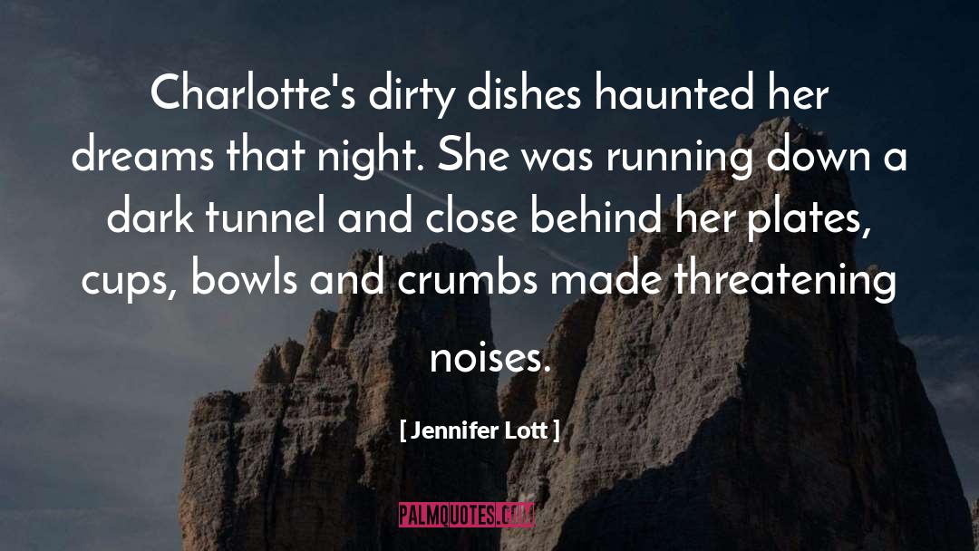 Dark Tunnel quotes by Jennifer Lott