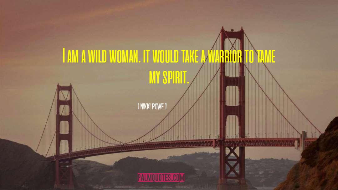 Dark Warrior To Tame A Wild Hawk quotes by Nikki Rowe