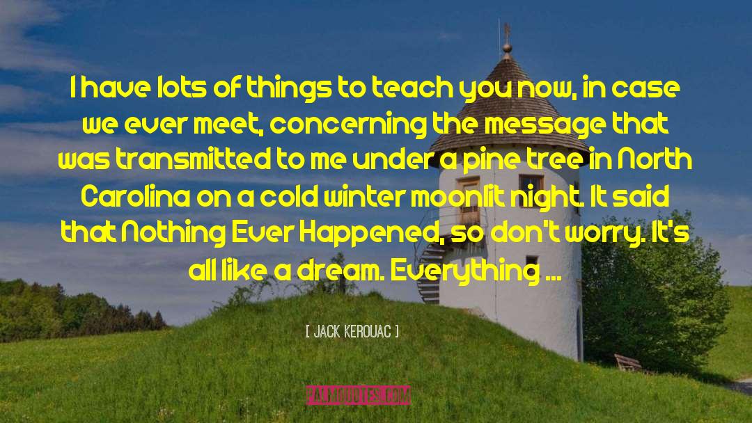 Dark Winter 3 quotes by Jack Kerouac