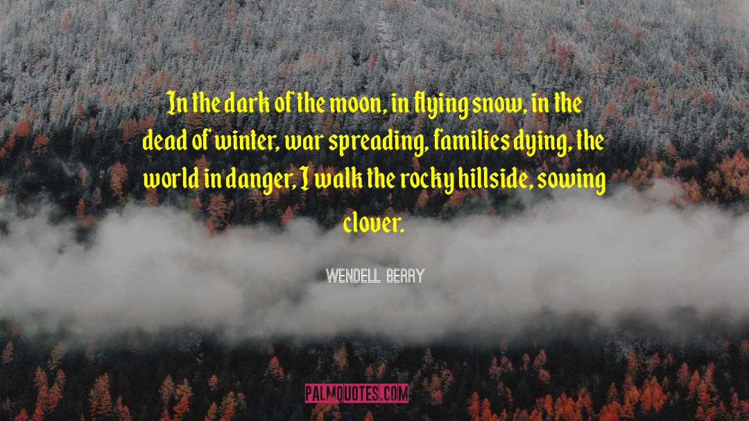 Dark Winter quotes by Wendell Berry