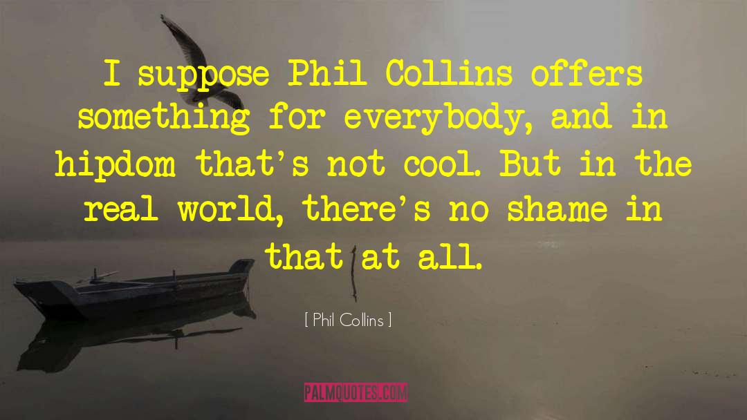 Dark World quotes by Phil Collins