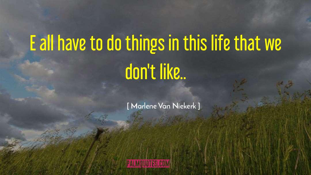 Darken Life quotes by Marlene Van Niekerk