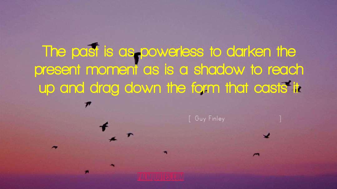 Darken quotes by Guy Finley