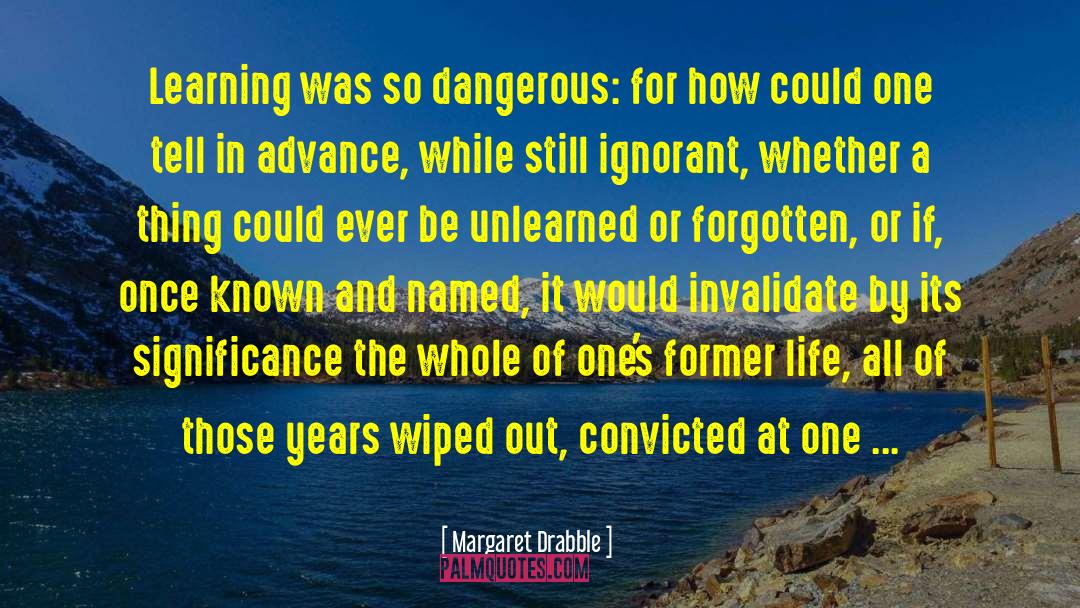 Darkened quotes by Margaret Drabble