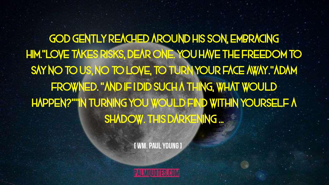 Darkening quotes by Wm. Paul Young