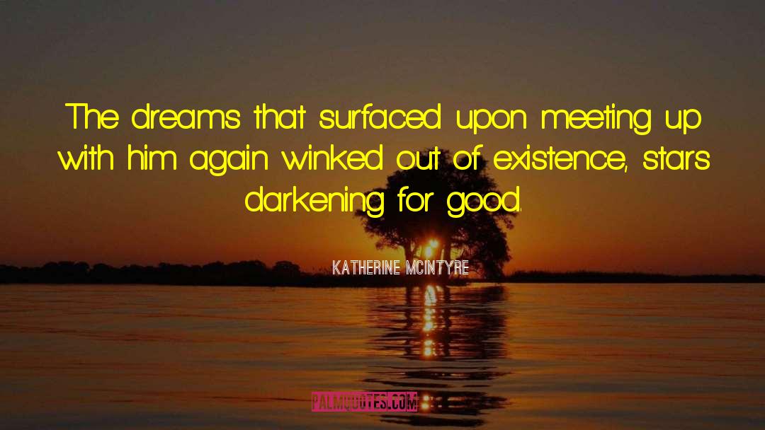 Darkening Stars quotes by Katherine McIntyre