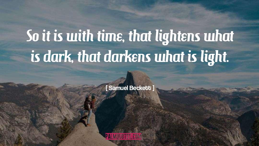 Darkens quotes by Samuel Beckett