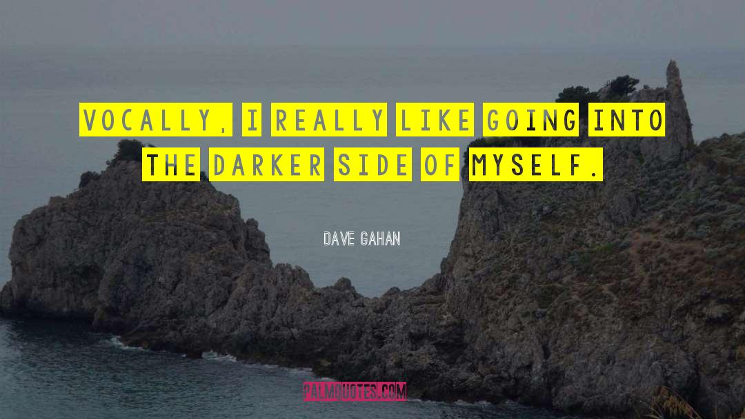 Darker Side quotes by Dave Gahan