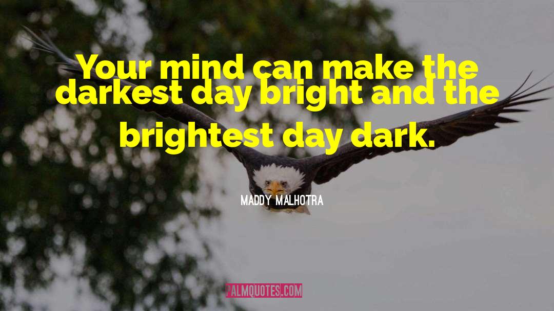 Darkest Day quotes by Maddy Malhotra