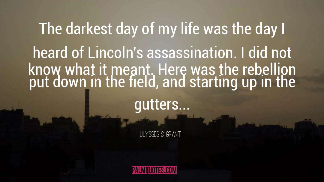 Darkest Day quotes by Ulysses S. Grant