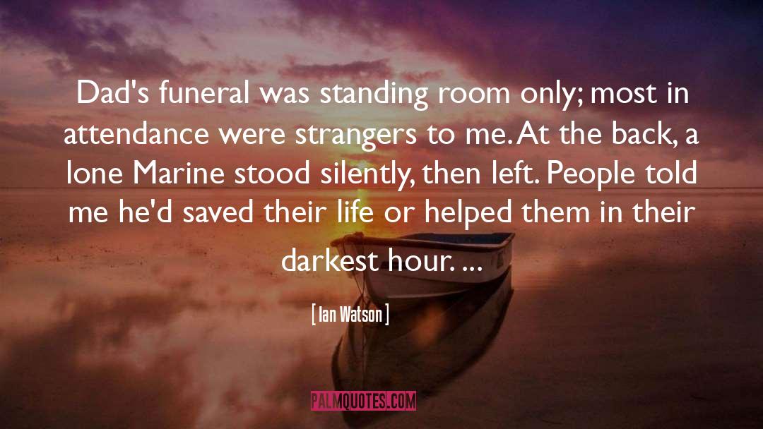 Darkest Hour quotes by Ian Watson