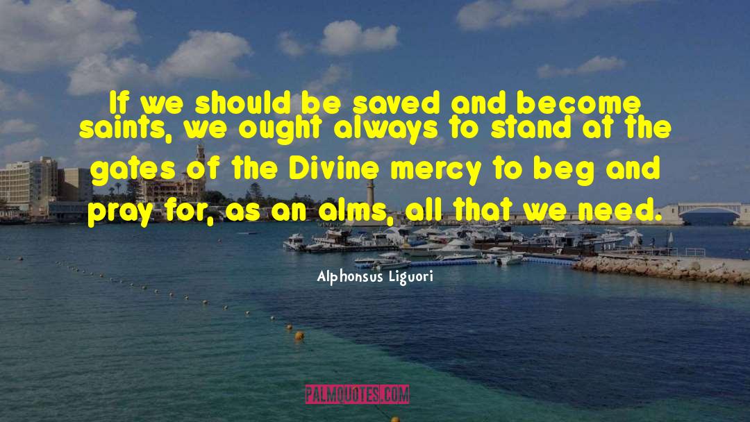 Darkest Mercy quotes by Alphonsus Liguori