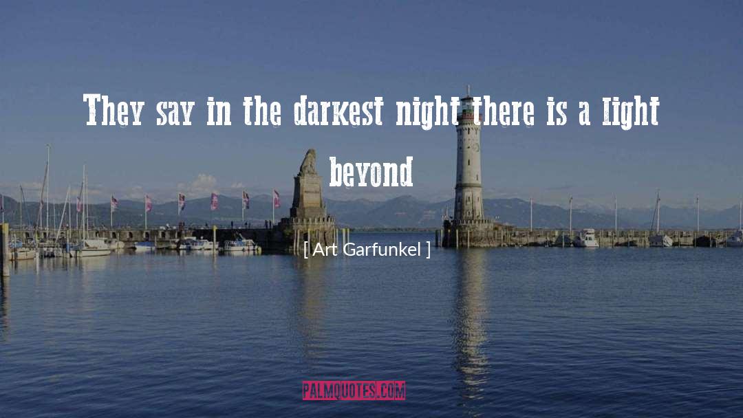 Darkest Night quotes by Art Garfunkel