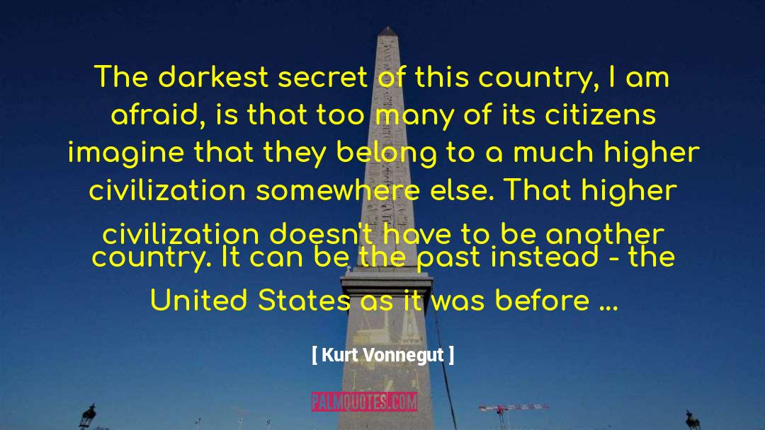 Darkest Secret quotes by Kurt Vonnegut