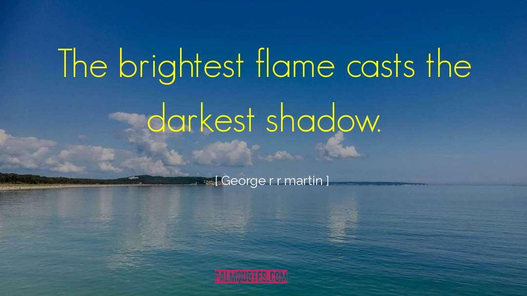 Darkest Secret quotes by George R R Martin